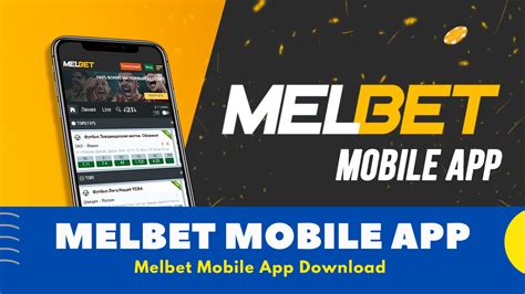 how to download melbet app  The bookmaker has also developed a mobile app for betting, and in this article, we will look at how to download the app as well as other benefits of using the MelBet mobile app